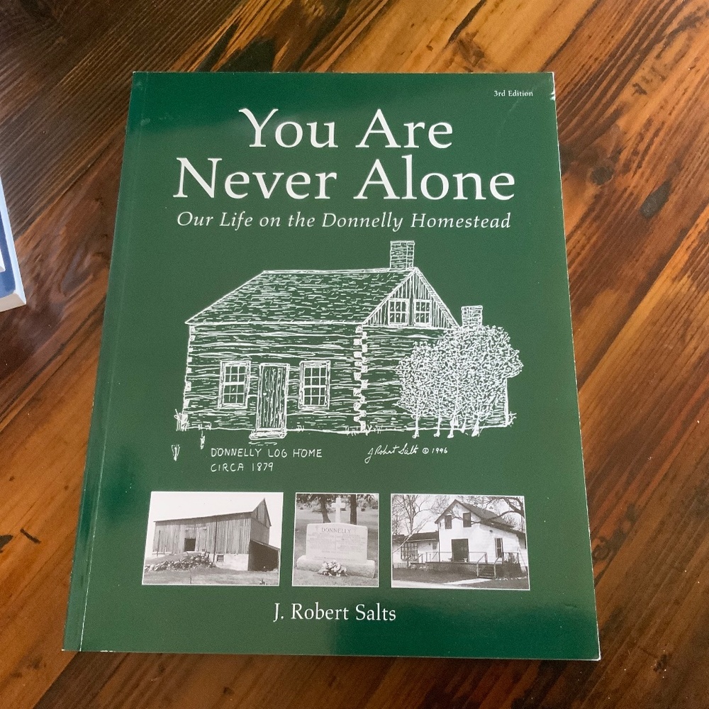 Book - You Are Never Alone Our Life on the Donnelly Homestead
